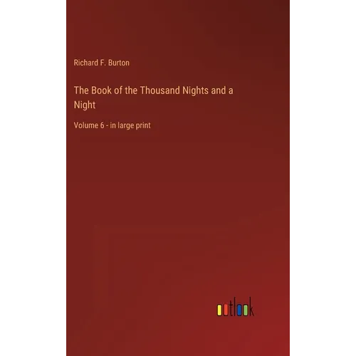 The Book of the Thousand Nights and a Night: Volume 6 - in large print - Hardcover