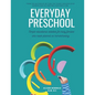 Everyday Preschool: Simple educational activities for busy families who never planned on homeschooling. - Paperback
