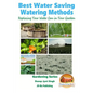 Best Water Saving - Watering Methods - Replacing Your Water Can in Your Garden - Paperback
