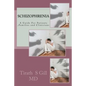 Schizophrenia: A Guide For Patients, Families and Clinicians - Paperback