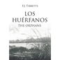 Los Hu?rfanos: The Orphans - Hardcover