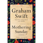 Mothering Sunday: A Romance - Paperback