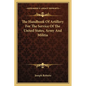 The Handbook Of Artillery For The Service Of The United States, Army And Militia - Paperback
