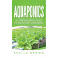 Aquaponics: A Comprehensive Guide to Aquaponic Gardening - Hardcover