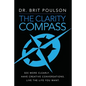 The Clarity Compass: See More Clearly. Have Creative Conversations. Live the Life you Want. - Paperback