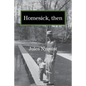 Homesick, then - Paperback