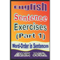 English Sentence Exercises (Part 1): Word-Order In Sentences - Paperback