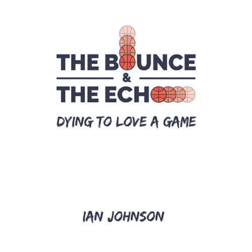 The Bounce and the Echo - Paperback