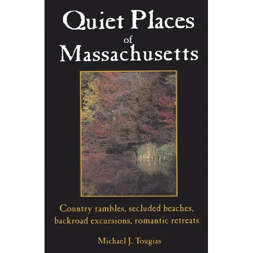 Quiet Places of Massachusetts - Paperback