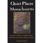 Quiet Places of Massachusetts - Paperback
