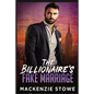 The Billionaire's Fake Marriage: The Billionaire's Marriage Trilogy Book 1 - Paperback