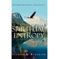 Spiritual Entropy - Hardcover