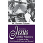 Jesus at the Movies (Revised) - Hardcover