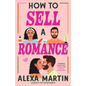 How to Sell a Romance - Paperback