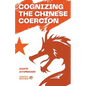 Cognizing the Chinese Coercion - Paperback