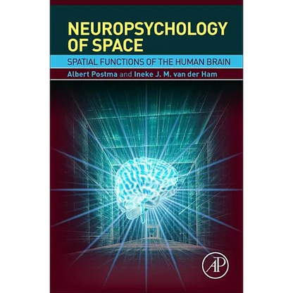 Neuropsychology of Space: Spatial Functions of the Human Brain - Hardcover