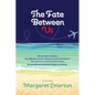 The Fate Between Us: A Online Affair Love Story From a Man's Perspective - Paperback