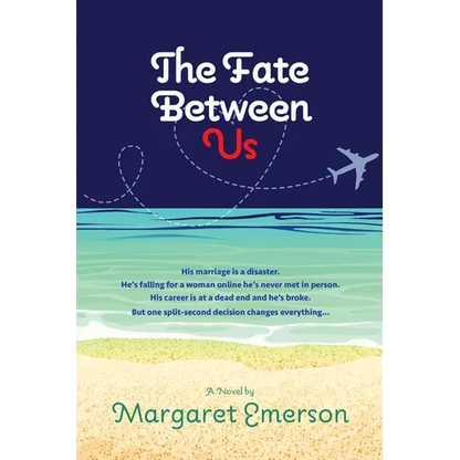 The Fate Between Us: A Online Affair Love Story From a Man's Perspective - Paperback