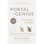 Portal to Genius: From Vision to Reality - Paperback