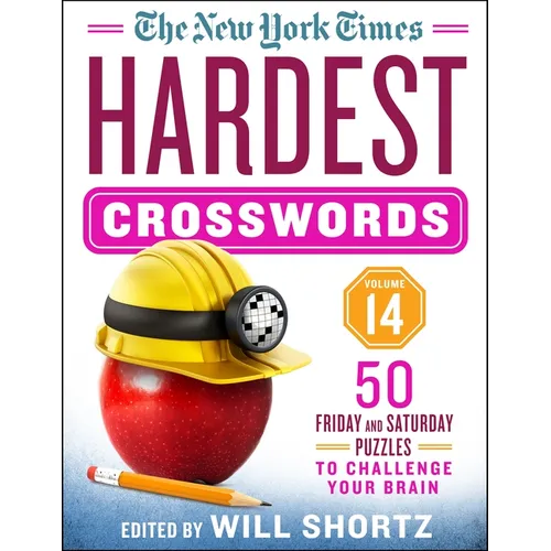 The New York Times Hardest Crosswords Volume 14: 50 Friday and Saturday Puzzles to Challenge Your Brain - Spiral