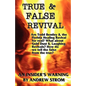 True & False Revival.. an Insider's Warning.. Gold Dust & Laughing Revivals. How Do We Tell False Fire from the True? - Paperback