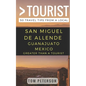 Greater Than a tourist San Miguel de Allende Guanajuato Mexico: 50 Travel Tips from a Local - Paperback