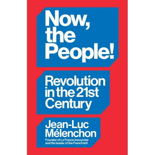 Now, the People!: Revolution in the Twenty-First Century - Hardcover