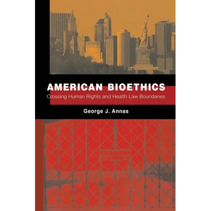 American Bioethics: Crossing Human Rights and Health Law Boundaries - Paperback