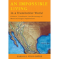 An Impossible Living in a Transborder World: Culture, Confianza, and Economy of Mexican-Origin Populations - Paperback