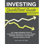 Investing QuickStart Guide - 2nd Edition: The Simplified Beginner's Guide to Successfully Navigating the Stock Market, Growing Your Wealth & Creating - Hardcover