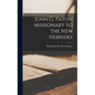 John G. Paton Missionary to the New Hebrides - Hardcover
