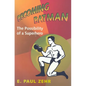 Becoming Batman: The Possibility of a Superhero - Hardcover