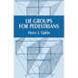 Lie Groups for Pedestrians - Paperback