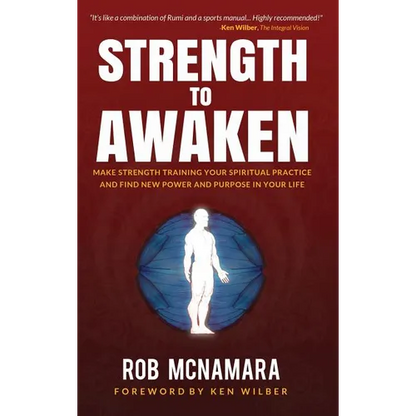 Strength to Awaken, Make Strength Training Your Spiritual Practice and Find New Power and Purpose in Your Life - Hardcover
