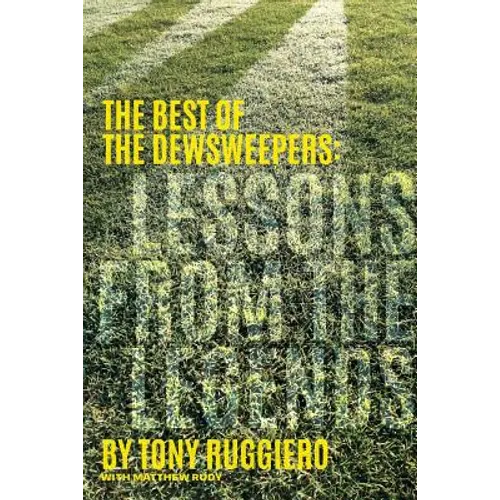 Lessons from the Legends: The Best of the Dewsweepers - Paperback