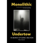 Monolithic Undertow: In Search of Sonic Oblivion - Paperback