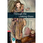 Oxford Bookworms 3e 3 Through the Looking Glass MP3 Pack - Paperback