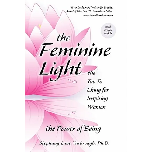 The Feminine Light: The Tao Te Ching for Inspiring Women - Paperback