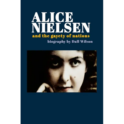 Alice Nielsen and the Gayety of Nations - Paperback