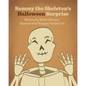 Sammy the Skeleton's Halloween Surprise - Paperback