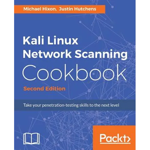 Kali Linux Network Scanning Cookbook - Paperback
