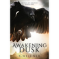 Awakening Dusk - Paperback