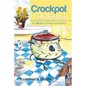 Crockpot Cooking: A Collection of Prose and Poetry - Paperback