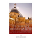 The Church of the Holy Sepulchre: The History of Christianity in Jerusalem and the Holy City's Most Important Church - Paperback