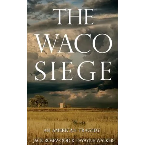 The Waco Siege: An American Tragedy - Paperback
