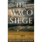 The Waco Siege: An American Tragedy - Paperback