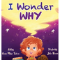 I Wonder Why - Hardcover