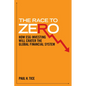 The Race to Zero: How Esg Investing Will Crater the Global Financial System - Hardcover