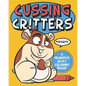 Cussing Critters: An Adorable, Swearing Animals Adult Coloring Book - Paperback
