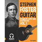 Stephen Foster - Guitar Songbook for Beginners with Tabs and Chords Vol. 1 - Paperback